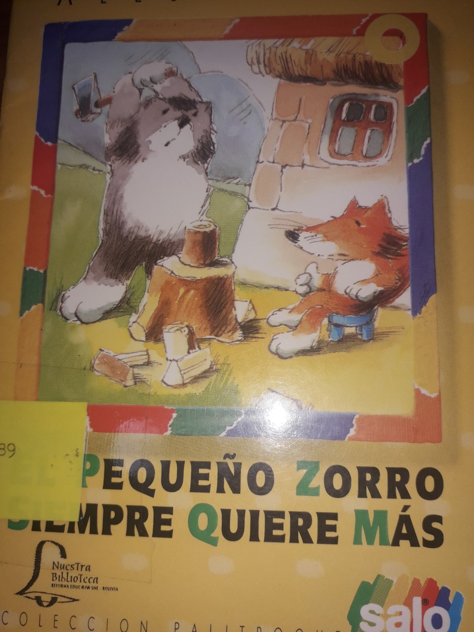 EL Pequeño Zorro Siempre Quiere Mas
